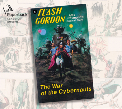 The War of the Cybernauts - Book #6 of the Flash Gordon Novels