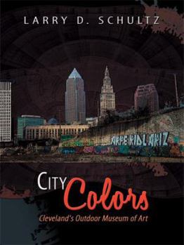 Paperback City Colors: Cleveland's Outdoor Museum of Art Book