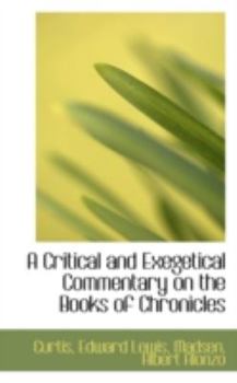 A Critical and Exegetical Commentary on the Books of Chronicles
