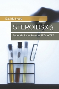 Paperback Steroidsx 3: Seconda Parte Sezione PEDs e TRT [Italian] Book