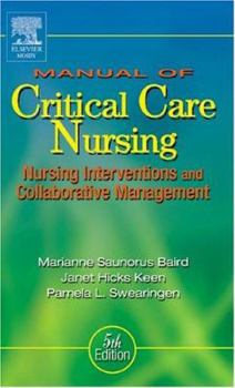 Hardcover Manual of Critical Care Nursing: Nursing Interventions and Collaborative Management Book