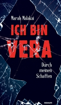 Hardcover Ich bin Vera: Durch meinen Schatten [German] Book