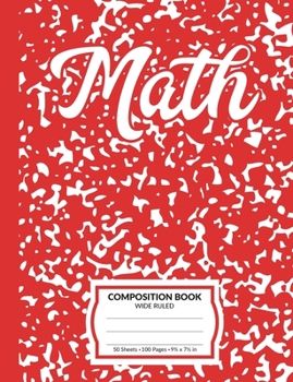 Paperback Math Composition Book: Red Marble Pattern School Notebook - 100 Wide Ruled Blank Lined Writing Exercise Journal For Boys and Girls - Back To Book