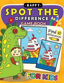 Paperback Happy Spot The Difference Game Book for kids: Activity book for boy, girls, kids Ages 2-4,3-5,4-8 Book