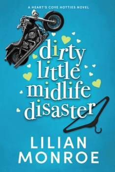 Dirty Little Midlife Disaster