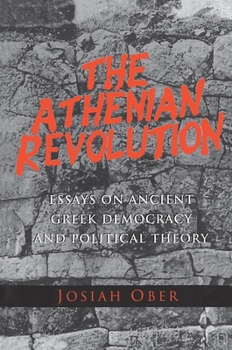 Hardcover The Athenian Revolution: Essays on Ancient Greek Democracy and Political Theory Book