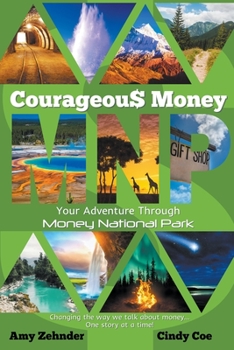 Paperback Courageous Money: Your Adventure Through Money National Park Book