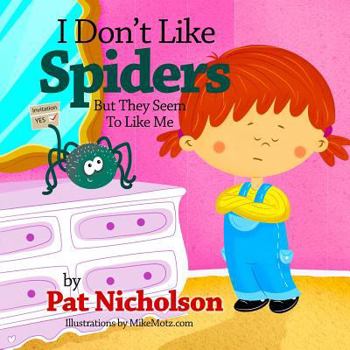 Paperback I Don't Like Spiders But They Seem To Like Me Book