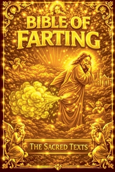 The Bible of Farting (The Everyday Bibles)