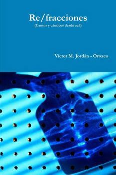 Re/fracciones (Cantos y cánticos desde acá)