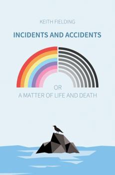 Paperback Incidents and Accidents or a Matter of Life and Death Book