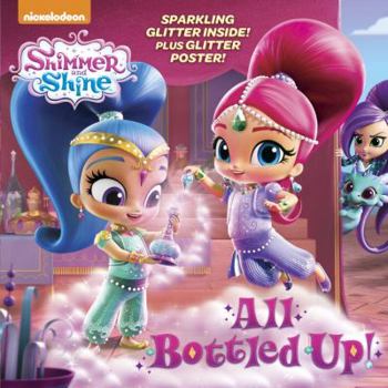 Paperback All Bottled Up! (Shimmer and Shine) Book