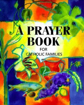 Hardcover A Prayer Book for Catholic Families Book