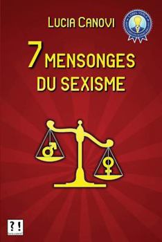 Paperback 7 mensonges du sexisme [French] Book