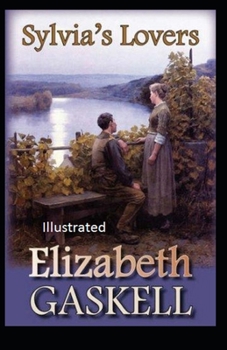 Paperback Sylvia's Lovers Illustrated Book