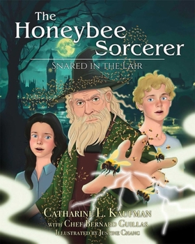 Hardcover The Honeybee Sorcerer: Snared in the Lair Book