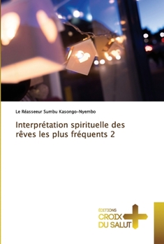 Paperback Interprétation spirituelle des rêves les plus fréquents 2 [French] Book