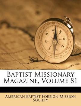 Paperback Baptist Missionary Magazine, Volume 81 Book
