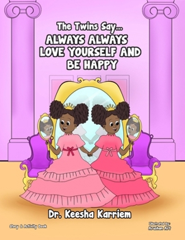 Paperback The Twins Say... Always Always Love Yourself and Be Happy Book