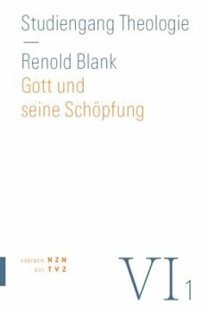 Paperback Gott Und Seine Schopfung: Gotteslehre, Schopfungslehre [German] Book