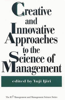 Hardcover Creative and Innovative Approaches to the Science of Management Book