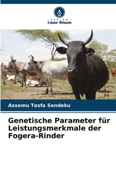 Paperback Genetische Parameter für Leistungsmerkmale der Fogera-Rinder [German] Book