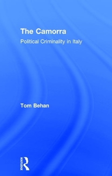 Hardcover The Camorra: Political Criminality in Italy Book