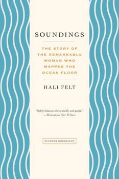 Paperback Soundings: The Story of the Remarkable Woman Who Mapped the Ocean Floor Book