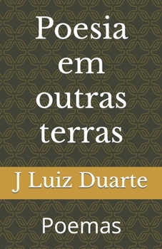 Poesia em outras terras: Poemas