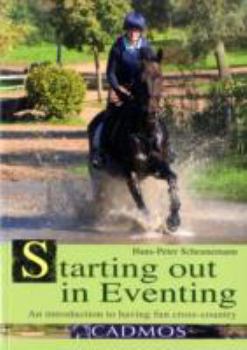 Paperback Starting Out in Eventing: An Introduction to Having Fun Cross Country Book