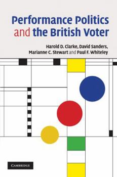 Paperback Performance Politics and the British Voter Book