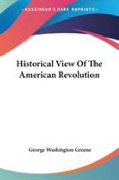 Paperback Historical View Of The American Revolution Book
