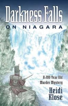 Paperback Darkness Falls on Niagara: A 200 Year Old Murder Mystery Book