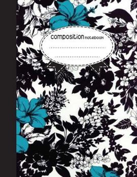 Composition Notebook, 8.5 x 11, 110 pages: White Black Flowers: (School Notebooks)