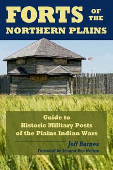 Paperback Forts of the Northern Plains: Guide to Historic Military Posts of the Plains Indians Wars Book
