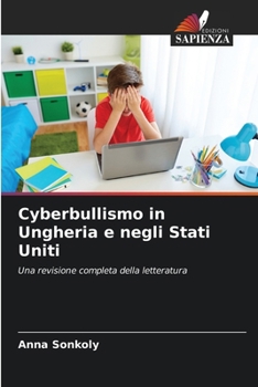 Paperback Cyberbullismo in Ungheria e negli Stati Uniti [Italian] Book