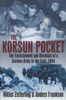 Hardcover Korsun Pocket: The Encirclement and Breakout of a German Army in the East, 1944 Book