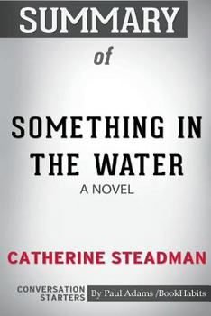 Summary of Something In The Water: A Novel by Catherine Steadman: Conversation Starters