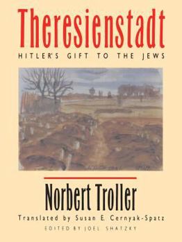 Hardcover Theresienstadt: Hitler's Gift to the Jews Book