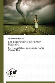 Paperback Les Figurations de L Enfer Littéraire [French] Book
