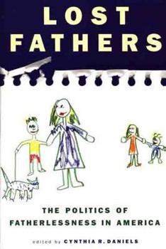 Paperback Lost Fathers: The Politics of Fatherlessness in America Book