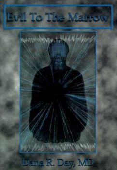 Paperback Evil to the Marrow Book