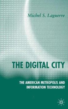 Hardcover The Digital City: The American Metropolis and Information Technology Book
