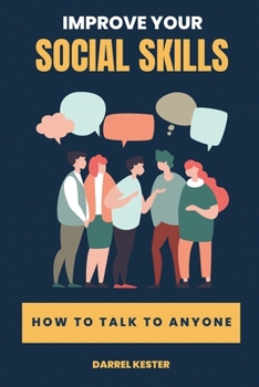 Misc. Improve your social skills: How to talk to anyone Book