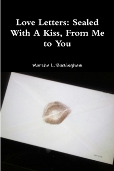 Love Letters: Sealed with a Kiss, from Me to You