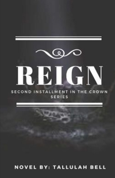 Reign - Book #2 of the Crown