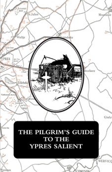 Paperback The Pilgrim's Guide to the Ypres Salient Book