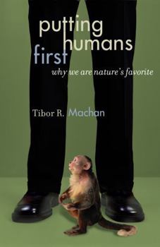 Hardcover Putting Humans First: Why We Are Nature's Favorite Book