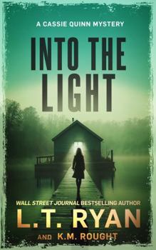 Into the Light (Cassie Quinn) - Book #10 of the Cassie Quinn