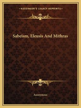 Paperback Sabeism, Eleusis And Mithras Book